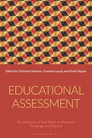 Seller image for Educational Assessment : The Influence of Paul Black on Research, Pedagogy and Practice for sale by GreatBookPrices
