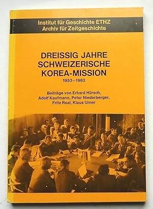 Dreissig Jahre Schweizerische Korea-Mission 1953-1983