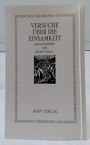 Image du vendeur pour Versuche ber die Einsamkeit. hrsg. von Helmut Brall / Exkursionen ; 4. mis en vente par Ralf Bnschen