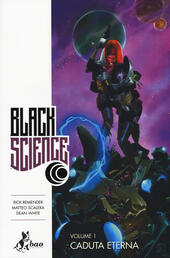 Seller image for BLACK SCIENCE. VOL. 1: CADUTA ETERNA for sale by Librightbooks