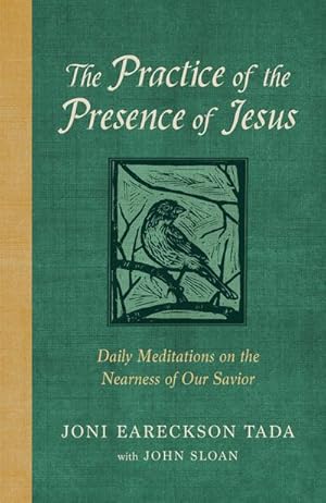 Bild des Verkufers fr The Practice of the Presence of Jesus : Daily Meditations on the Nearness of Our Savior zum Verkauf von AHA-BUCH GmbH