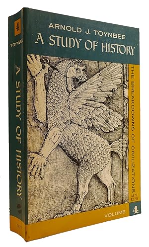 Seller image for A STUDY OF HISTORY VOLUME 4: THE BREAKDOWNS OF CIVILIZATIONS for sale by Rare Book Cellar