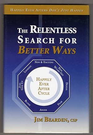 Imagen del vendedor de The Relentless Search For Better Ways a la venta por Lake Country Books and More