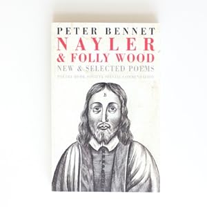 Nayler & Folly Wood: New & Selected Poems