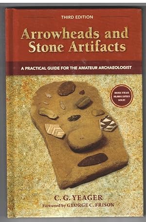 Arrowheads and Stone Artifacts,: A Practical Guide for the Amateur Archaeologist (The Pruett Series)