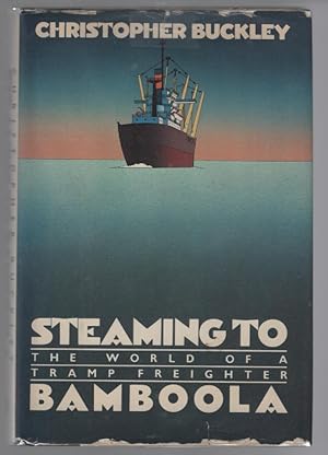 Seller image for Steaming to Bamboola: The World of a Tramp Freighter for sale by Turn-The-Page Books