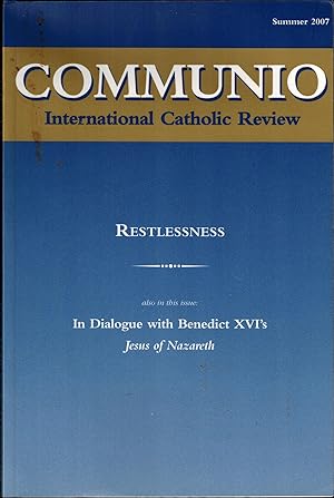 Seller image for Communio - International Catholic Review: Restlessness, Summer 2007 for sale by UHR Books