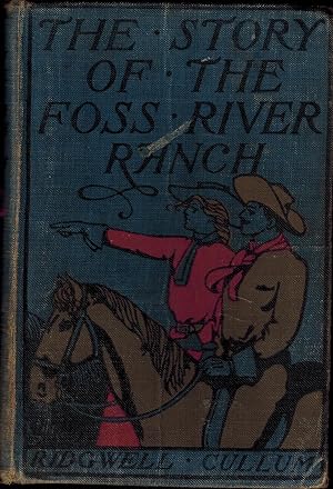 Seller image for The Story of the Foss River Ranch: A Tale of the Northwest for sale by UHR Books