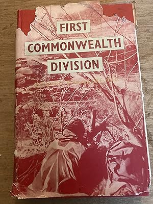 THE FIRST COMMONWEALTH DIVISION The story of the British Commonwealth Land Forces in Korea 1950-1953