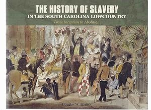 The History of Slavery in the South Carolina Lowcountry, From Inception to Abolition ( Low-Countr...