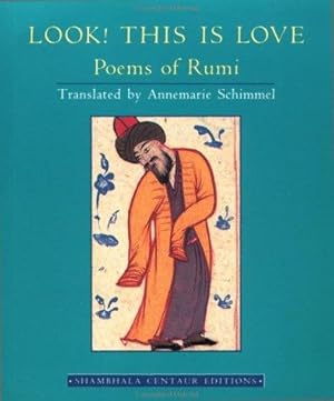 Bild des Verkufers fr Look! This is Love: Poems of Rumi (Shambhala Centaur Editions) zum Verkauf von WeBuyBooks