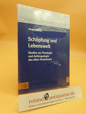 Bild des Verkufers fr Schpfung und Lebenswelt : Studien zur Theologie und Anthropologie des Alten Testaments Peter Riede zum Verkauf von Roland Antiquariat UG haftungsbeschrnkt