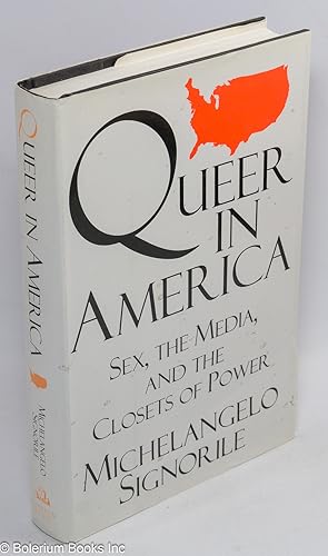 Seller image for Queer in America: sex, the media, and the closets of power for sale by Bolerium Books Inc.