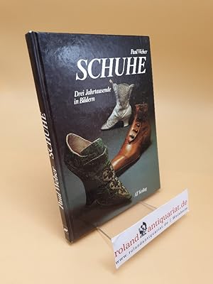 Schuhe : drei Jahrtausende in Bildern