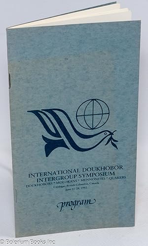 International Doukhobor Intergroup Symposium: Doukhobors, Molokans, Mennonites, Quakers