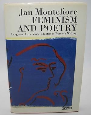 Immagine del venditore per Feminism and Poetry: Language, Experience, Identity in Women's Writing venduto da Easy Chair Books