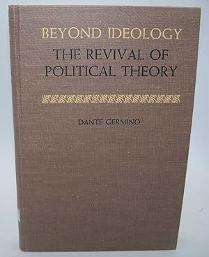 Immagine del venditore per Beyond Ideology: The Revival of Political Theory venduto da Easy Chair Books