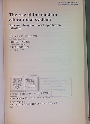 Seller image for The Rise of the Modern Educational System: Structural Change and Social Reproduction 1870-1920 for sale by books4less (Versandantiquariat Petra Gros GmbH & Co. KG)