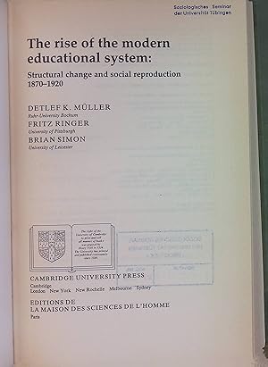 Imagen del vendedor de The Rise of the Modern Educational System: Structural Change and Social Reproduction 1870-1920 a la venta por books4less (Versandantiquariat Petra Gros GmbH & Co. KG)