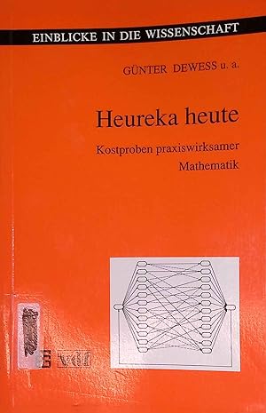 Image du vendeur pour Heureka heute : Kostproben praxiswirksamer Mathematik. Einblicke in die Wissenschaft : Mathematik mis en vente par books4less (Versandantiquariat Petra Gros GmbH & Co. KG)