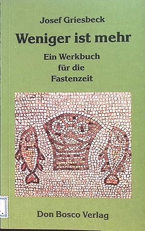 Bild des Verkufers fr Weniger ist mehr : ein Werkbuch zum Fasten. zum Verkauf von books4less (Versandantiquariat Petra Gros GmbH & Co. KG)