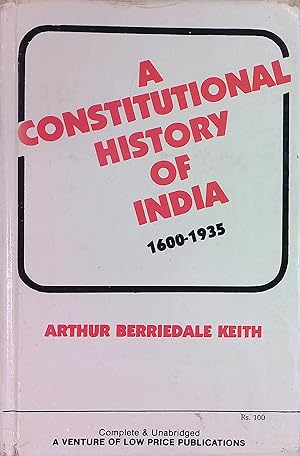 Bild des Verkufers fr A Constitutional History of India 1600-1935 zum Verkauf von books4less (Versandantiquariat Petra Gros GmbH & Co. KG)