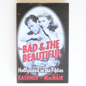 Seller image for The Bad & the Beautiful: Hollywood in the Fifties for sale by Fireside Bookshop