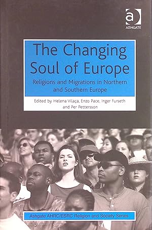 Seller image for The Changing Soul of Europe: Religions and Migrations in Northern and Southern Europe for sale by books4less (Versandantiquariat Petra Gros GmbH & Co. KG)