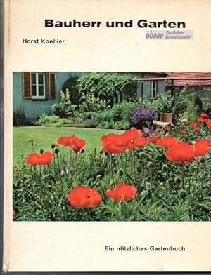 Bauherr und Garten. Ein nützliches Gartenbuch