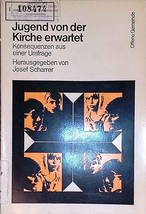 Seller image for Was die Jugend von der Kirche erwartet : Konsequenzen aus e. Umfrage. Offene Gemeinde ; Bd. 12. for sale by books4less (Versandantiquariat Petra Gros GmbH & Co. KG)
