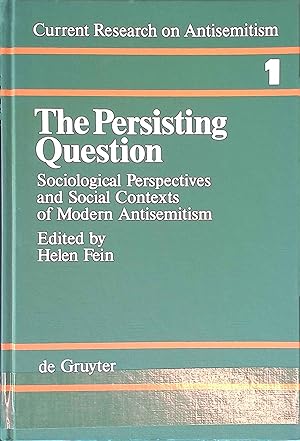 Seller image for The Persisting Question: Sociological Perspectives and Social Contexts of Modern Antisemitism. Current Research on Antisemitism, Band 1. for sale by books4less (Versandantiquariat Petra Gros GmbH & Co. KG)