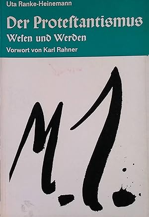 Bild des Verkufers fr Der Protestantismus. Wesen und Werden. zum Verkauf von books4less (Versandantiquariat Petra Gros GmbH & Co. KG)