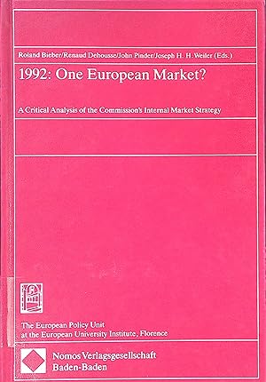 Image du vendeur pour 1992: One European Market : A Critical Analysis of the Commission's Internal Market Strategy Strategy mis en vente par books4less (Versandantiquariat Petra Gros GmbH & Co. KG)