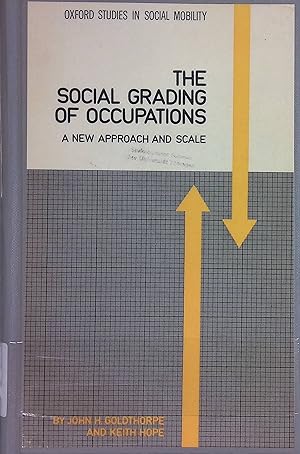 Bild des Verkufers fr The Social Grading of Occupations: A New Approach and Scale. Oxford Studies in Social Mobility. zum Verkauf von books4less (Versandantiquariat Petra Gros GmbH & Co. KG)