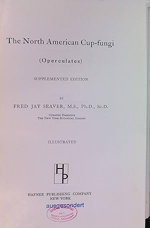 Seller image for The North American Cup-fungi (Operculates) for sale by books4less (Versandantiquariat Petra Gros GmbH & Co. KG)