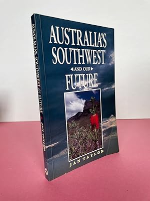 AUSTRALIA'S SOUTHWEST AND OUR FUTURE [Signed by the author and includes postcard from the author]