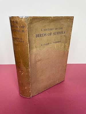 Bild des Verkufers fr A HISTORY OF THE BIRDS OF SUFFOLK zum Verkauf von LOE BOOKS