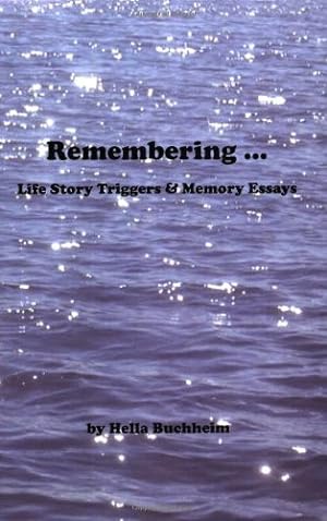 Bild des Verkufers fr Remembering: Life Story Triggers and Memory Essays zum Verkauf von Lake Country Books and More