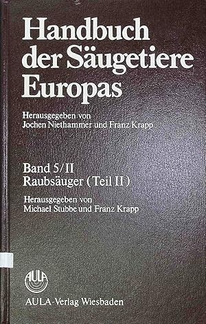 Handbuch der Säugetiere Europas - BAND 5/II Raubsäuger - Carnivora (Fissipedia). Teil II, Musteli...