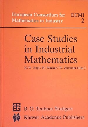 Bild des Verkufers fr Case Studies in Industrial Mathematics. European Consortium for Mathematics in Industry, 2. zum Verkauf von books4less (Versandantiquariat Petra Gros GmbH & Co. KG)