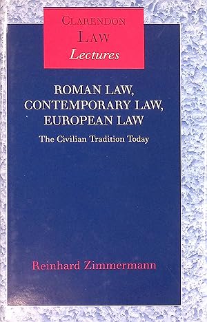 Bild des Verkufers fr Roman Law, Contemporary Law, European Law: the Civilian Tradition Today zum Verkauf von books4less (Versandantiquariat Petra Gros GmbH & Co. KG)