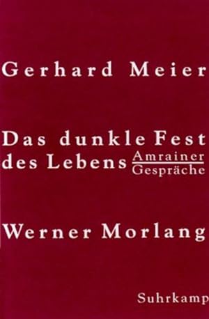 Seller image for Das dunkle Fest des Lebens: Amrainer Gesprche Amrainer Gesprche for sale by Antiquariat Mander Quell