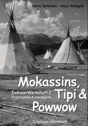 Bild des Verkufers fr Indianer Werkstatt / Mokassins, Tipi & Powwow: Indianer Werkstatt 2. Traditionen & Handwerk (Zytglogge Werkbcher) Indianer Werkstatt 2. Traditionen & Handwerk zum Verkauf von Antiquariat Mander Quell