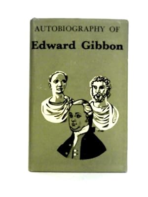 Bild des Verkufers fr Autobiography of Edward Gibbon zum Verkauf von World of Rare Books