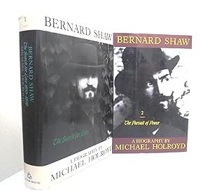 Bernard Shaw: a biography--The Search for Love (Volume 1); The Pursuit of Power (Volume 2)