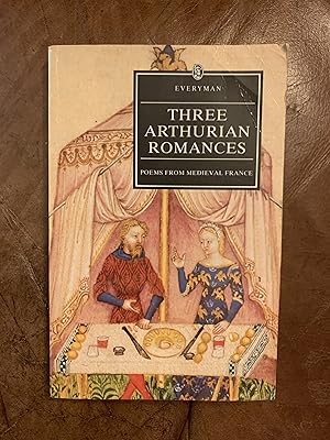 Seller image for Three Arthurian Romances: Poems from Medieval France Caradoc, the Knight With the Sword, the Perilous Graveyard (Everyman's Library (Paper)) for sale by Three Geese in Flight Celtic Books