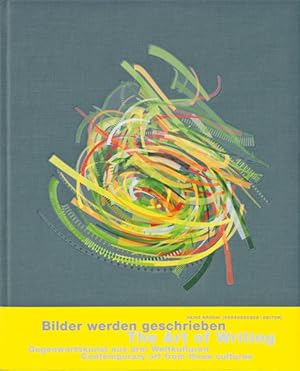 Seller image for The Art of Writing: Bilder werden geschrieben / Pictures are written Bilder werden geschrieben / Pictures are written for sale by Antiquariat Mander Quell