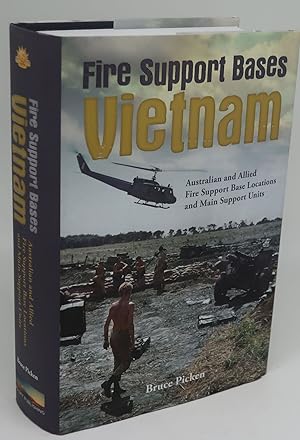 Seller image for FIRE SUPPORT BASES VIETNAM: Australian and Allied Fire Support Base Locations and Main Support Units for sale by Booklegger's Fine Books ABAA