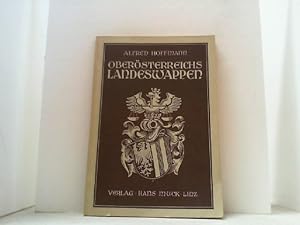 Bild des Verkufers fr Das Wappen des Landes bersterreich als Sinnbild seiner staatsrechtlichen Entwicklungsgeschichte. zum Verkauf von Antiquariat Uwe Berg