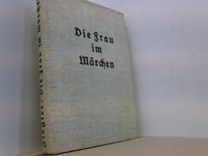 Die Frau im Märchen. (Deutsches Ahnenerbe, zweite Abt., 2. Band).